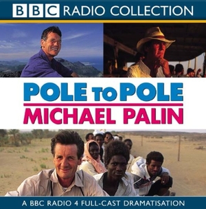 Pole to Pole by Michael Palin