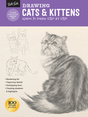 Drawing: Cats & Kittens: Learn to Draw Step by Step by Mia Tavonatti, Cindy Smith, Nolon Stacey