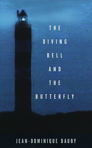 The Diving Bell and the Butterfly by Jean-Dominique Bauby