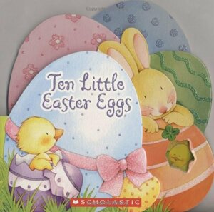 Ten Little Easter Eggs by Lily Karr