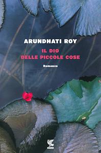 Il Dio delle piccole cose by Arundhati Roy