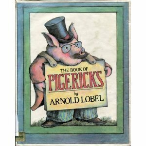 The Book of Pigericks: Pig Limericks by Arnold Lobel