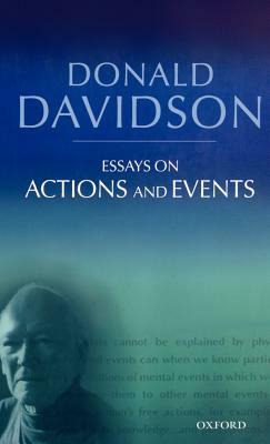 Essays on Actions and Events by Donald Davidson