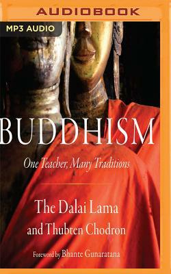 Buddhism: One Teacher, Many Traditions by Dalai Lama XIV, Thubten Chodron