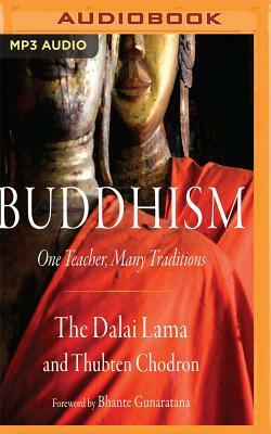 Buddhism: One Teacher, Many Traditions by Thubten Chodron, Dalai Lama XIV