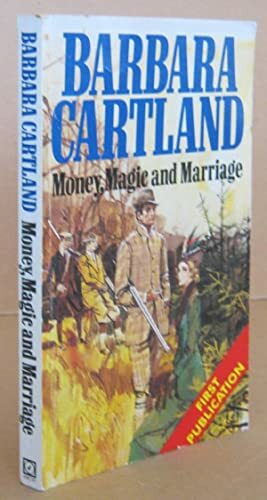 Money, Magic and Marriage by Barbara Cartland