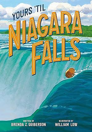 Yours 'Til Niagara Falls by Brenda Z. Guiberson