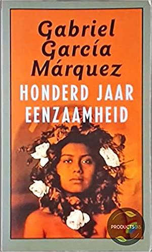 Honderd jaar eenzaamheid by Gabriel García Márquez