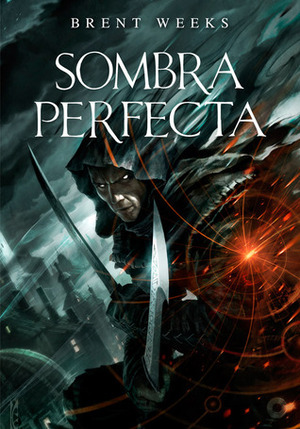 Sombra perfecta by Brent Weeks, Gabriel Dols Gallardo