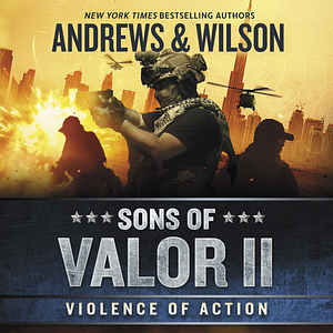 Violence of Action by Brian Andrews, Jeffrey Wilson