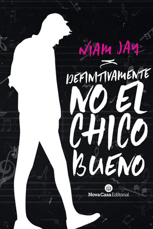 Definitivamente no el chico bueno by Niam Jay