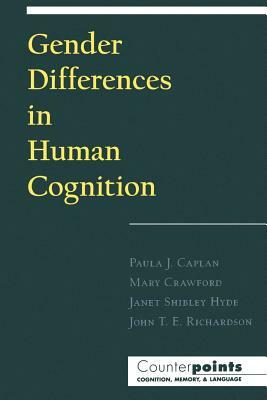 Gender Differences in Human Cognition by Mary Crawford, Paula J. Caplan, John T. E. Richardson