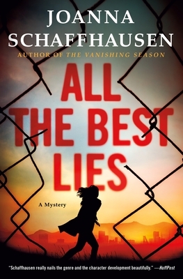 All the Best Lies: A Mystery by Joanna Schaffhausen