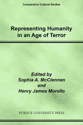 Representing Humanity in an Age of Terror by Sophia A. McClennen