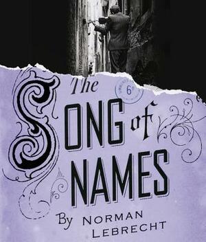 The Song of Names by Norman Lebrecht