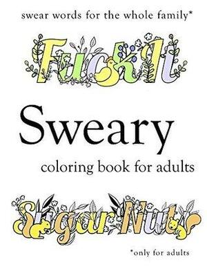 Sweary Coloring Book: Swear Word Colouring Book for Adults by Coloring Books for Adults