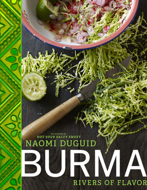 Burma: Rivers of Flavor by Naomi Duguid