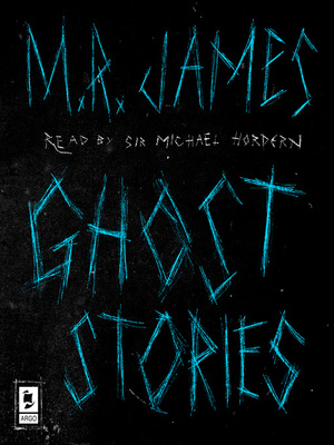 Ghost Stories by M.R. James