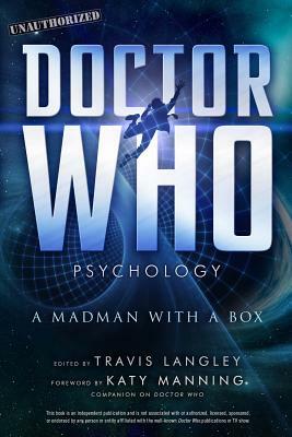 Doctor Who Psychology, Volume 5: A Madman with a Box by 
