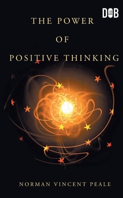 The Power Of Positive Thinking by Norman Vincent Peale