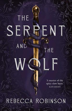 The Serpent and the Wolf by Rebecca Robinson