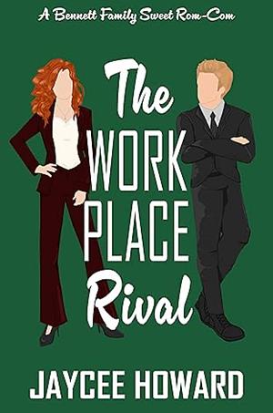 The Workplace Rival by Jaycee Howard