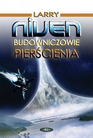 Budowniczowie Pierścienia by Larry Niven