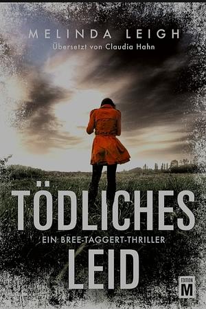 Tödliches Leid by Melinda Leigh