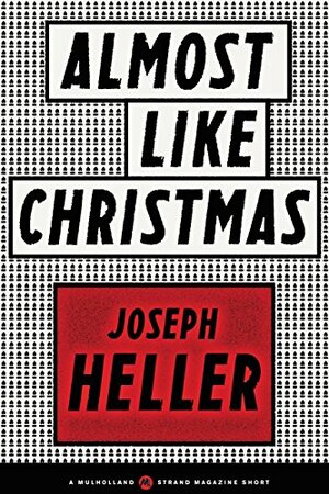 Almost Like Christmas by Joseph Heller