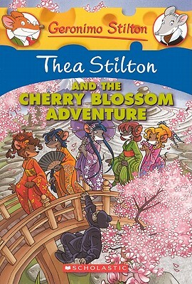 Thea Stilton and the Cherry Blossom Adventure by Thea Stilton