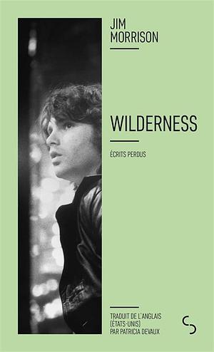 Wilderness:: Jim Morrison by Jim Morrison