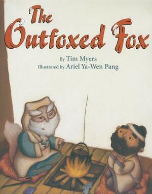 The Outfoxed Fox: Based on a Japanese Kyogen by Tim J. Myers