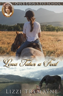 Lena Takes a Foal by Lizzi Tremayne