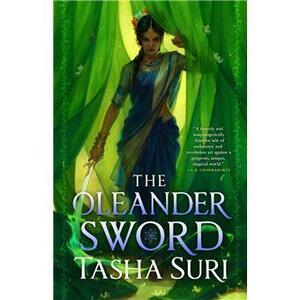 The Oleander Sword by Tasha Suri
