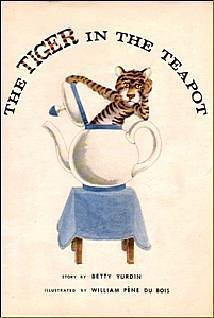 The Tiger in the Teapot by William Pène du Bois, Betty Yurdin