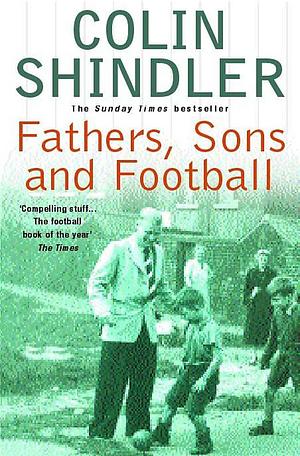 Fathers, Sons and Football by Colin Shindler