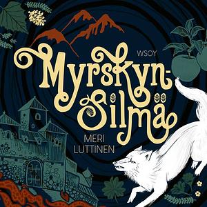 Myrskynsilmä by Meri Luttinen