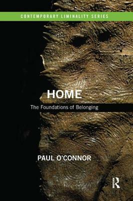 Home: The Foundations of Belonging by Paul O'Connor