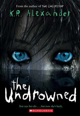 The Undrowned by K. R. Alexander