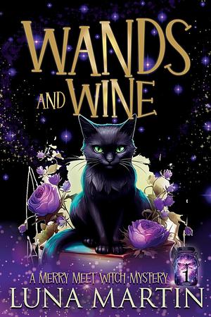 Wands and Wine by Luna Martin