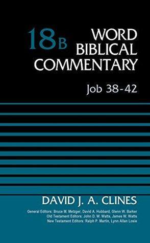 Job 38-42 by David J. A. Clines, Bruce M. Metzger, Glenn W. Barker, David Allen Hubbard