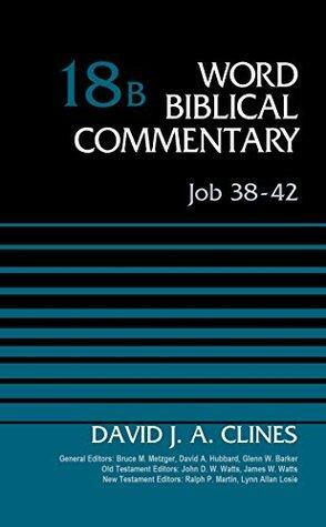 Job 38-42 by Bruce M. Metzger, Glenn W. Barker, David J. A. Clines, David Allen Hubbard