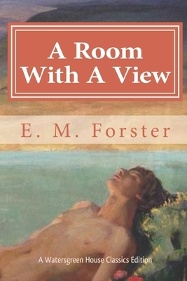 A Room With A View by E.M. Forster