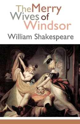 The Merry Wives of Windsor Annotated by William Shakespeare