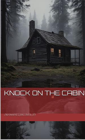 Knock On the Cabin by Samantha Davis