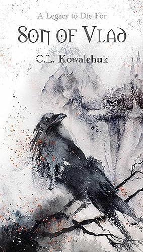 Son Of Vlad by C.L. Kowalchuk, C.L. Kowalchuk