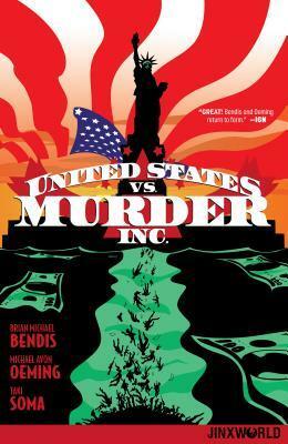 United States vs. Murder, Inc. Vol. 1 by Michael Avon Oeming, Brian Michael Bendis