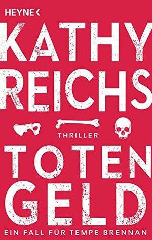Totengeld by Kathy Reichs