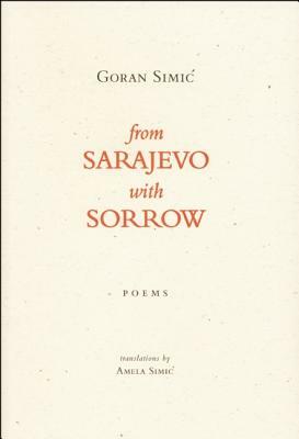 From Sarajevo with Sorrow by Goran Simić