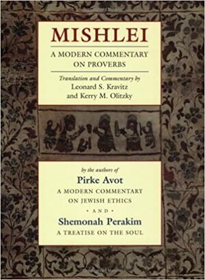 Mishlei: A Modern Commentary on Proverbs by Kerry M. Olitzky, Leonard S. Kravitz